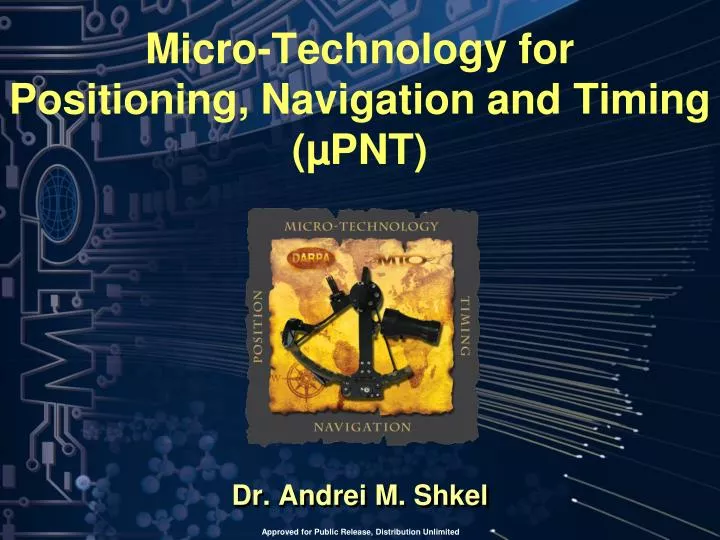 micro technology for positioning navigation and timing pnt