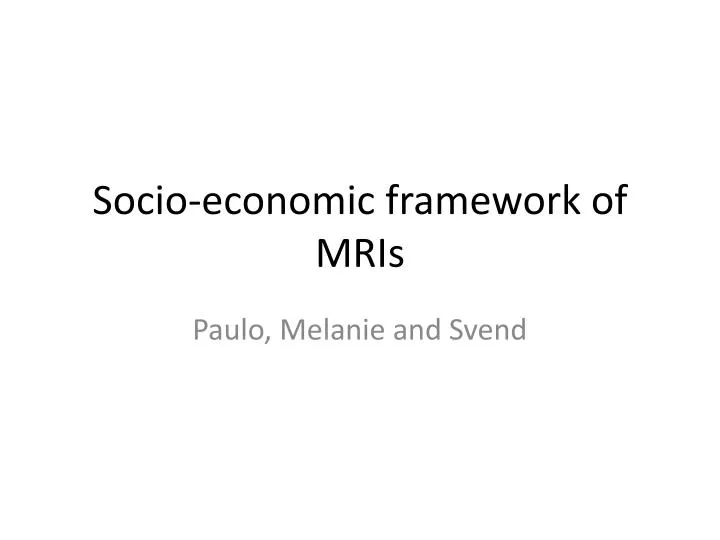 socio economic framework of mris