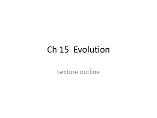 Ch 15 Evolution