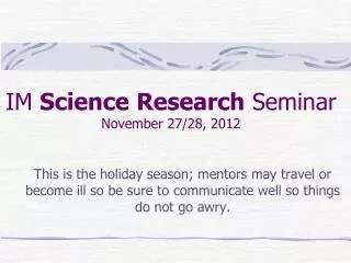IM Science Research Seminar November 27/28, 2012
