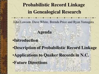 Probabilistic Record Linkage in Genealogical Research
