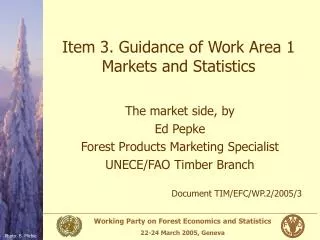 Item 3. Guidance of Work Area 1 Markets and Statistics