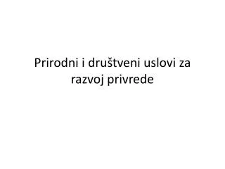 prirodni i dru tveni uslovi za razvoj privrede