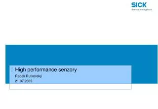high performance senzory