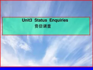 Unit3 Status Enquiries ????