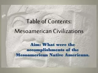 Table of Contents: Mesoamerican Civilizations