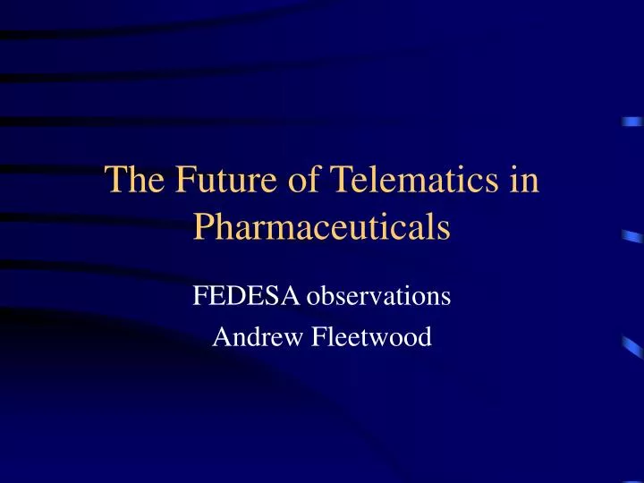 the future of telematics in pharmaceuticals