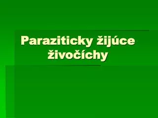 paraziticky ij ce ivo chy