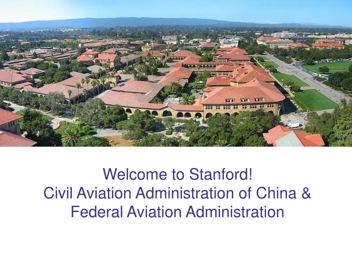welcome to stanford civil aviation administration of china federal aviation administration