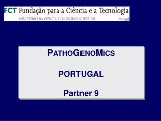 P ATHO G ENO M ICS PORTUGAL Partner 9