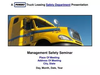 A Penske Truck Leasing Safety Department Presentation