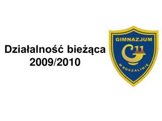 dzia alno bie ca 2009 2010