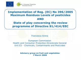 Implementation of Reg. (EC) No 396/2005 Maximum Residues Levels of pesticides AND