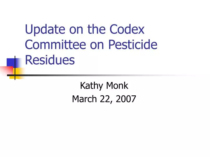 update on the codex committee on pesticide residues