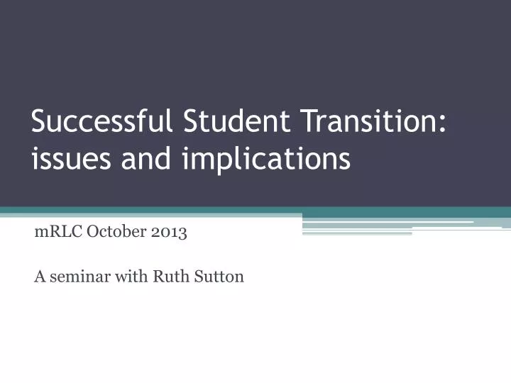 successful student transition issues and implications