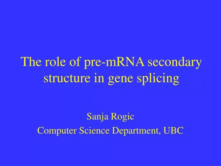 the role of pre mrna secondary structure in gene splicing