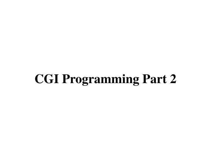 cgi programming part 2