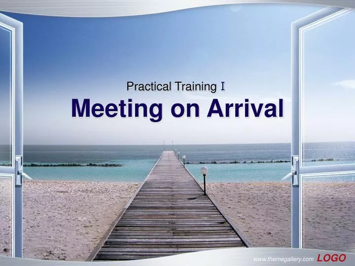 practical training meeting on arrival