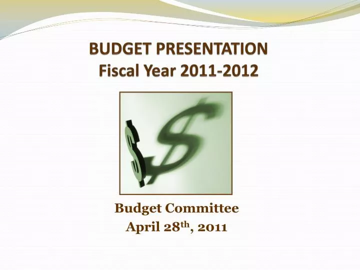 budget presentation fiscal year 2011 2012