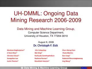 UH-DMML: Ongoing Data Mining Research 2006-2009