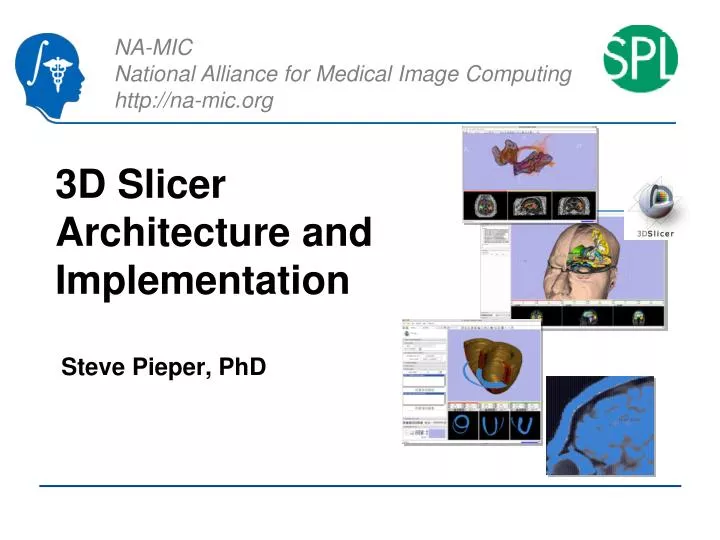 3d slicer architecture and implementation