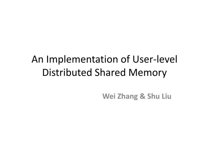 an implementation of user level distributed shared memory
