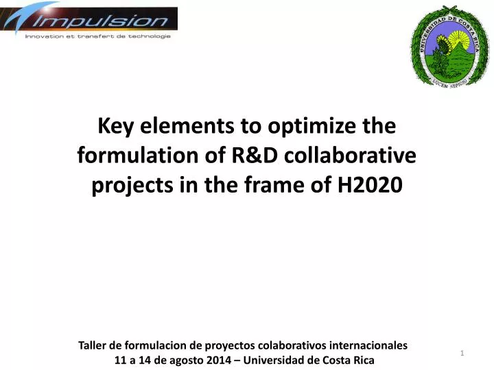key elements to optimize the formulation of r d collaborative projects in the frame of h2020