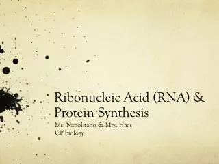 Ribonucleic Acid (RNA) &amp; Protein Synthesis