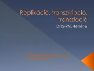 replik ci transzkripci transzl ci