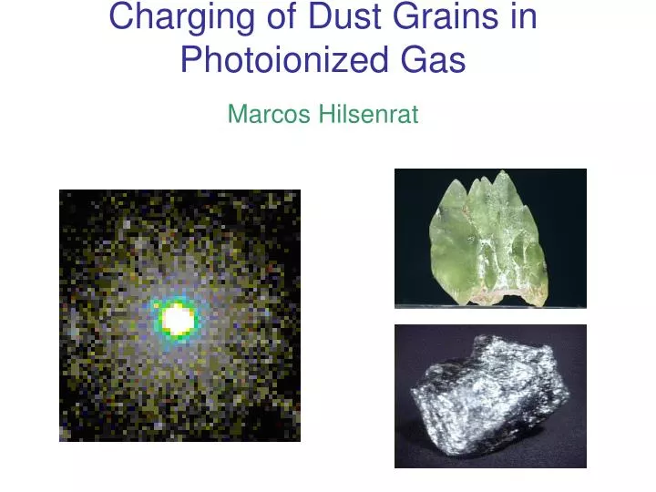 charging of dust grains in photoionized gas marcos hilsenrat