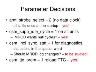 Parameter Decisions