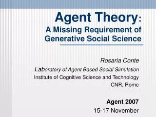 Agent Theory : A Missing Requirement of Generative Social Science