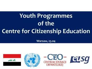 Youth Programmes of the Centre for Citizenship Education Warsaw, 23.04