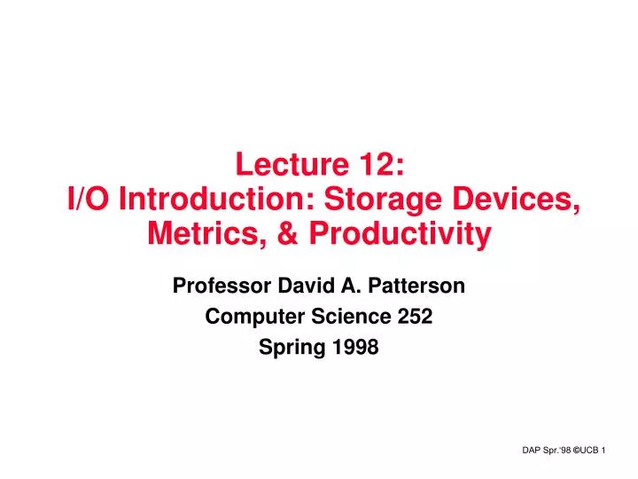 lecture 12 i o introduction storage devices metrics productivity