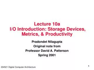 Lecture 10a I/O Introduction: Storage Devices, Metrics, &amp; Productivity