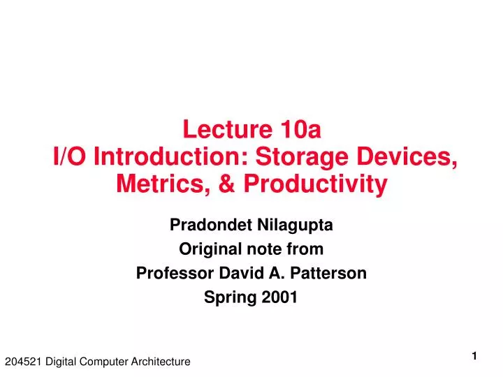 lecture 10a i o introduction storage devices metrics productivity