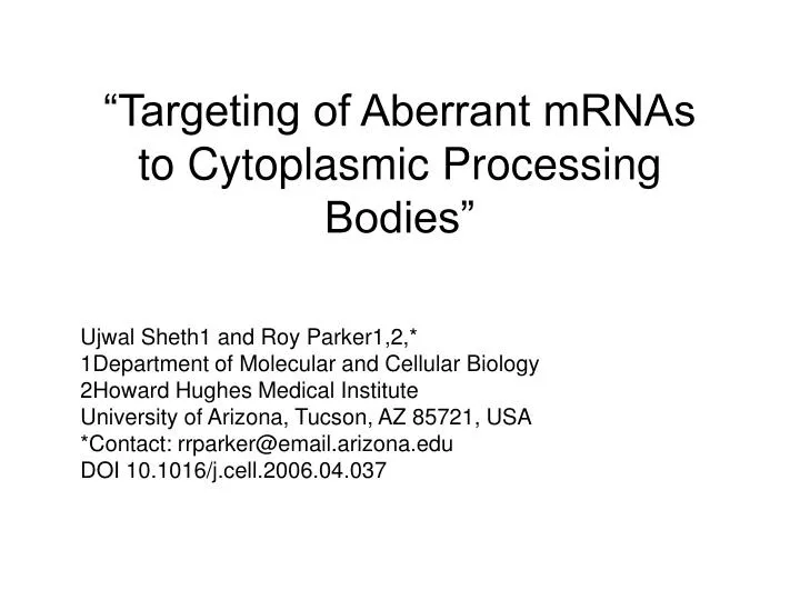 targeting of aberrant mrnas to cytoplasmic processing bodies