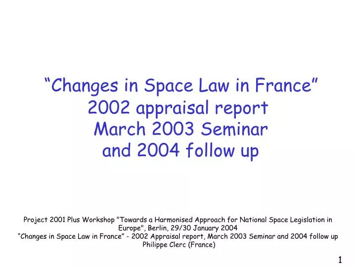changes in space law in france 2002 appraisal report march 2003 seminar and 2004 follow up