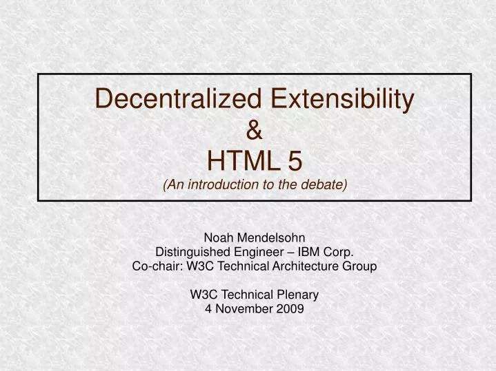 decentralized extensibility html 5 an introduction to the debate