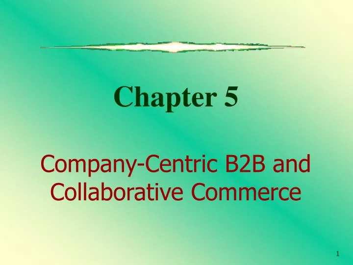 chapter 5 company centric b2b and collaborative commerce