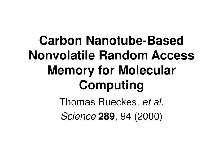 carbon nanotube based nonvolatile random access memory for molecular computing