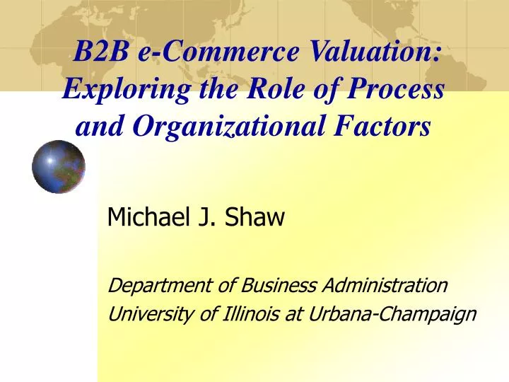 b2b e commerce valuation exploring the role of process and organizational factors