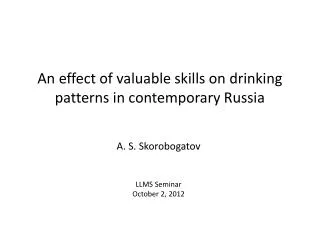 An effect of valuable skills on drinking patterns in contemporary Russia