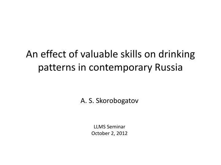an effect of valuable skills on drinking patterns in contemporary russia