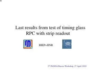 Last results from test of timing glass RPC with strip readout