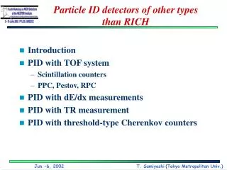Particle ID detectors of other types than RICH