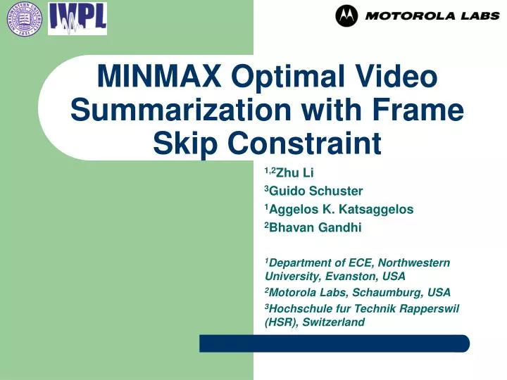 minmax optimal video summarization with frame skip constraint