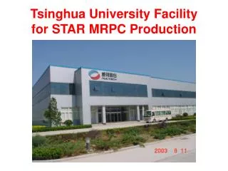 Tsinghua University Facility for STAR MRPC Production