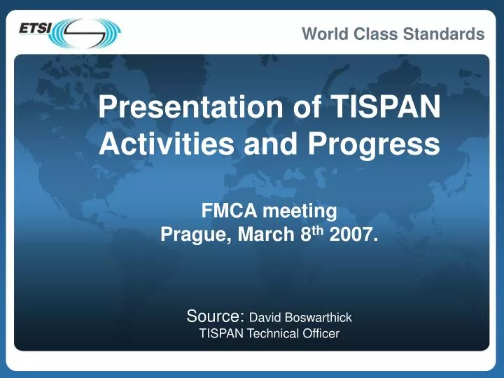 presentation of tispan activities and progress fmca meeting prague march 8 th 2007
