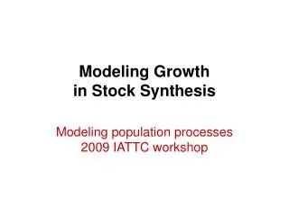 Modeling Growth in Stock Synthesis